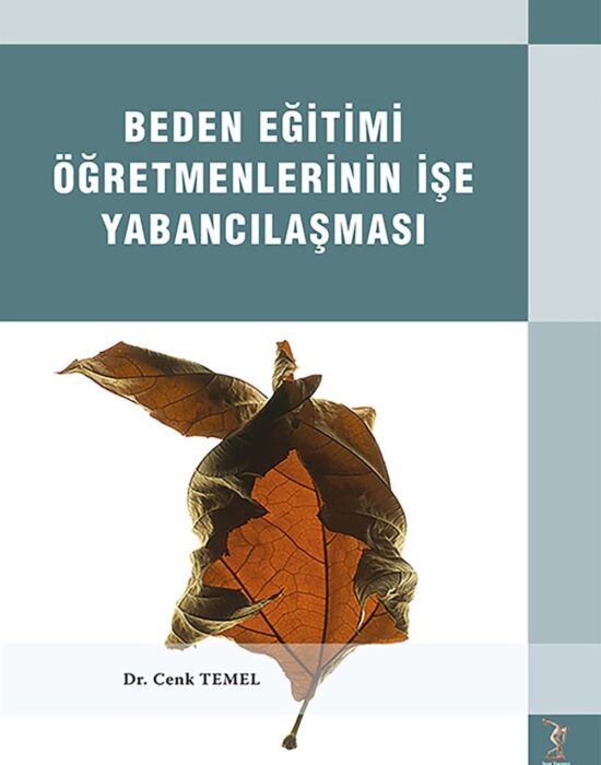 Beden Eğitimi Öğretmenlerinin İşe Yabancılaşması