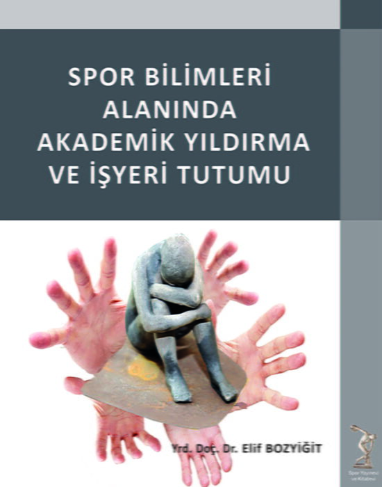 Spor Bilimleri Alanında Akademik Yıldırma Ve İşyeri Tutumu