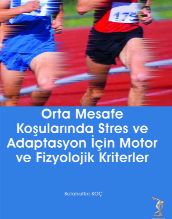 Orta Mesafe Koşularında Stres ve Adaptasyon İçin Motor ve Fizyolojik Kriterler