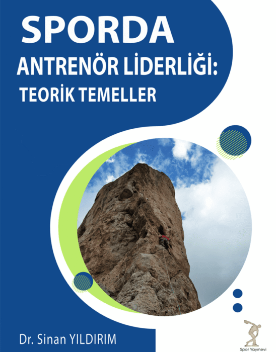 Sporda Antrenör Liderliği: Teorik Temeller-ELEKTRONİK YAYIN(PDF)