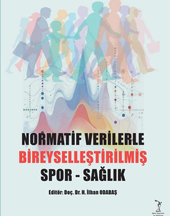 Normatif Verilerle Bireyselleştirilmiş Spor - Sağlık(Elektronik Yayın-pdf)