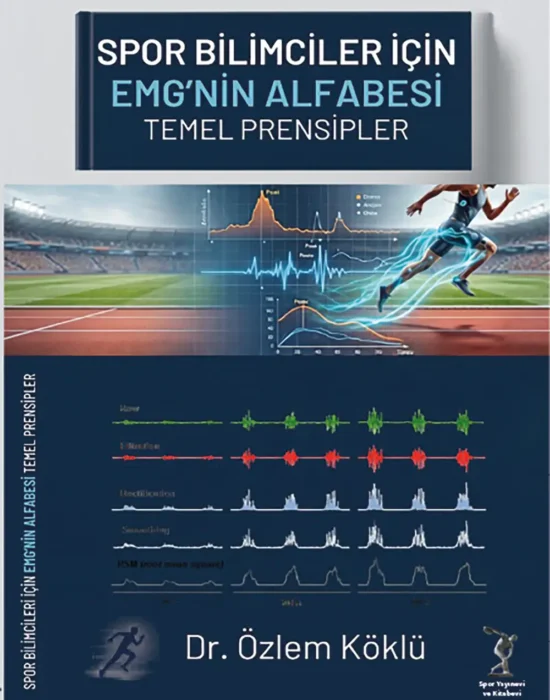 Özlem Köklü kapakön Spor Bilimciler İçin EMG’nin Alfabesi: Temel Prensipler